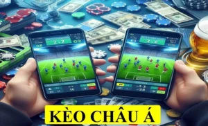 Kèo bóng đá trực tuyến châu Á được ưa chuộng tham gia