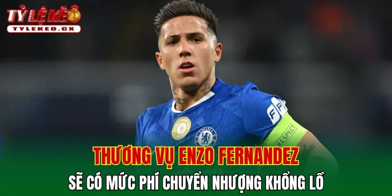 Enzo Fernandez muốn công khai bày tỏ ý muốn đến Real Madrid 2 Thương vụ Enzo Fernandez sẽ có mức phí chuyển nhượng khổng lồ